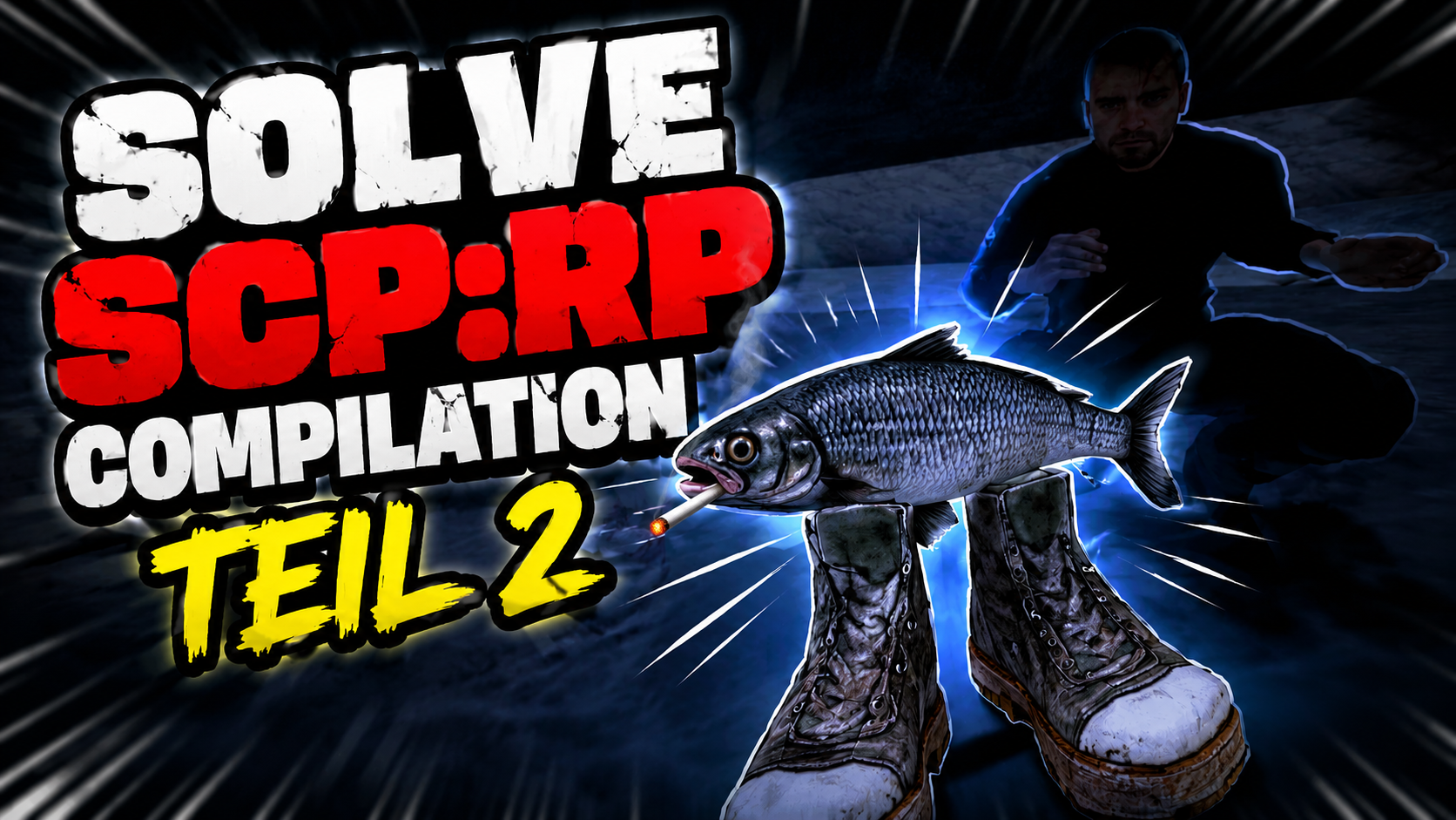 SOLVE SCP:RP Compilation TEIL 2